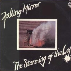 Falling Mirror -  The Storming Of The Loft