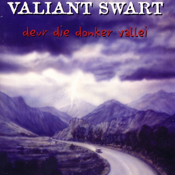 Deur Die Donker Vallei - Valiant Swart